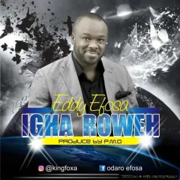 Eddy Efosa - Igha Roweh